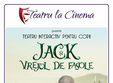  jack si vrejul de fasole la teatru la cinema sun plaza