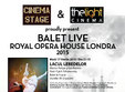 lacul lebedelor balet live de la royal opera house londra