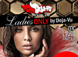 ladies only by deja vu