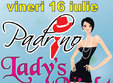 lady s night la restaurantul padrino