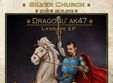 lansare dragonu ak 47 in the silver church