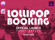 lansarea agentiei lollipop booking la funky breeze
