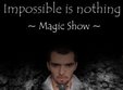 magic show impossible is nothing aro palace