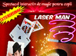 magic show premiera numar inedit laser man 