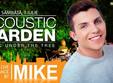 mike acoustic garden