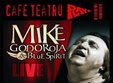 mike godoroja blue spirit live