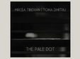 mircea tiberian toma dimitriu the pale dot lansare de album