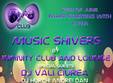music shivers by infinity club and lounge