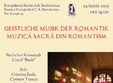 muzica sacra din romantism in compania corului bach