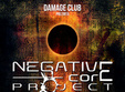 negative core project si apa sambetii in concert la damage club