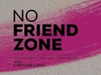 no friendzone