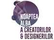 noaptea alba a creatorilor si designerilor de produs cluj