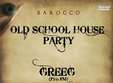 old school house party la barocco bar