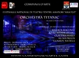 orchestra titanic spectacol de teatru