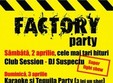 petrecere suceava factory party 