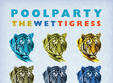 pool party la the wet tigress