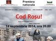 premiera nationala a comediei cod rosu 