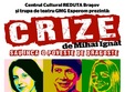 premiera piesei de teatru crize la centrul cultural brasov