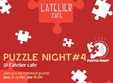 puzzle night l atelier cafe cluj napoca