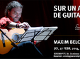 recital maxim belciug sur un air de guitare