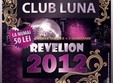 revelion 2012 in luna club