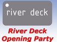 river deck opening party