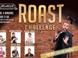 roast challenge bucuresti vineri 4 ianuarie 2019