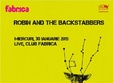 robin and the backstabbers in club fabrica