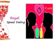 royal speed dating