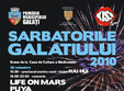 sarbatorile galatiului zilele orasului galati 2010