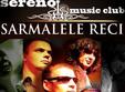 sarmalele reci in sereno music club