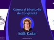 seminar online karma i nivelurile de con tiin a cu dr edith kad