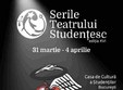 serile teatrului studentesc 2014 la bucuresti