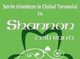 spectacol shannon irish way la clubul taranului