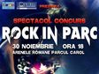 spectacolul concurs rock in parc la arenele romane