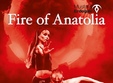spectacolul fire of anatolia revine la bucuresti