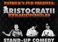 stand up aristocratii in patrick s pub