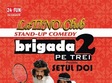 stand up comedy brigada 2 pe trei brasov