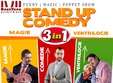 stand up comedy magie si ventrilocie 3 in 1