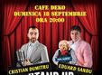 stand up comedy ventrilocie duminica 18 septembrie deko cafe