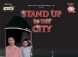 stand up in the city cu vio si raul
