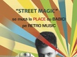  street magic se muta la place cu babici pe retro music