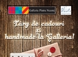 targ de cadouri si handmade la galleria