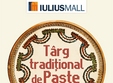 targ traditional de paste la iulius mall