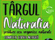 targul naturalia produse eco organice naturale