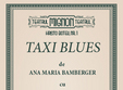 taxi blues in avanpremiera la teatrul mignon