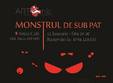 teatru monstrul de sub pat artist cafe