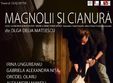 teatrul coquette magnolii si cianura