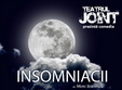 teatrul joint prezinta insomniacii in cafe d art