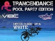 trancedance pool party edition la white club din bucuresti